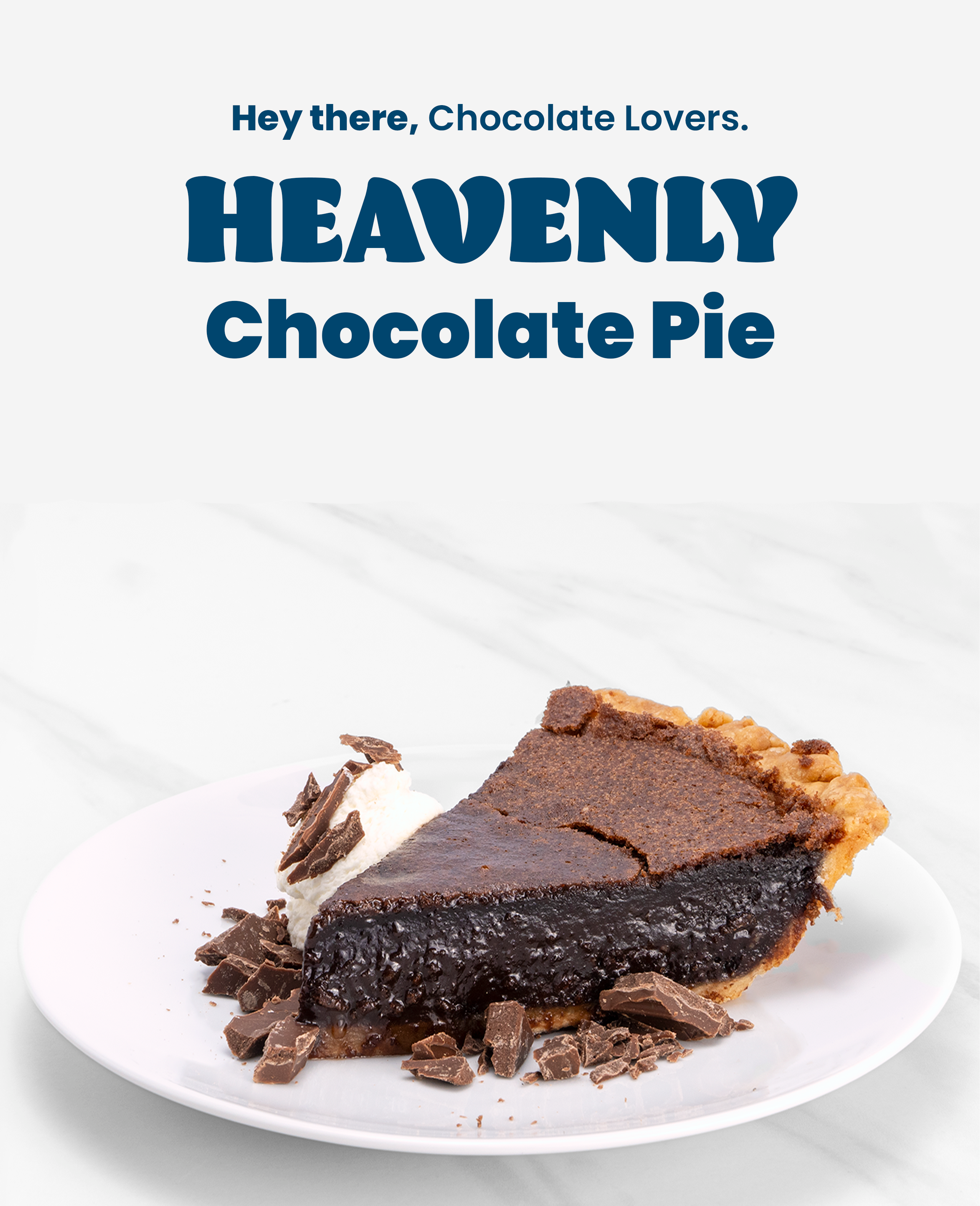 Hey there, Chocolate Lovers. Heavenly Chocolate Pie.