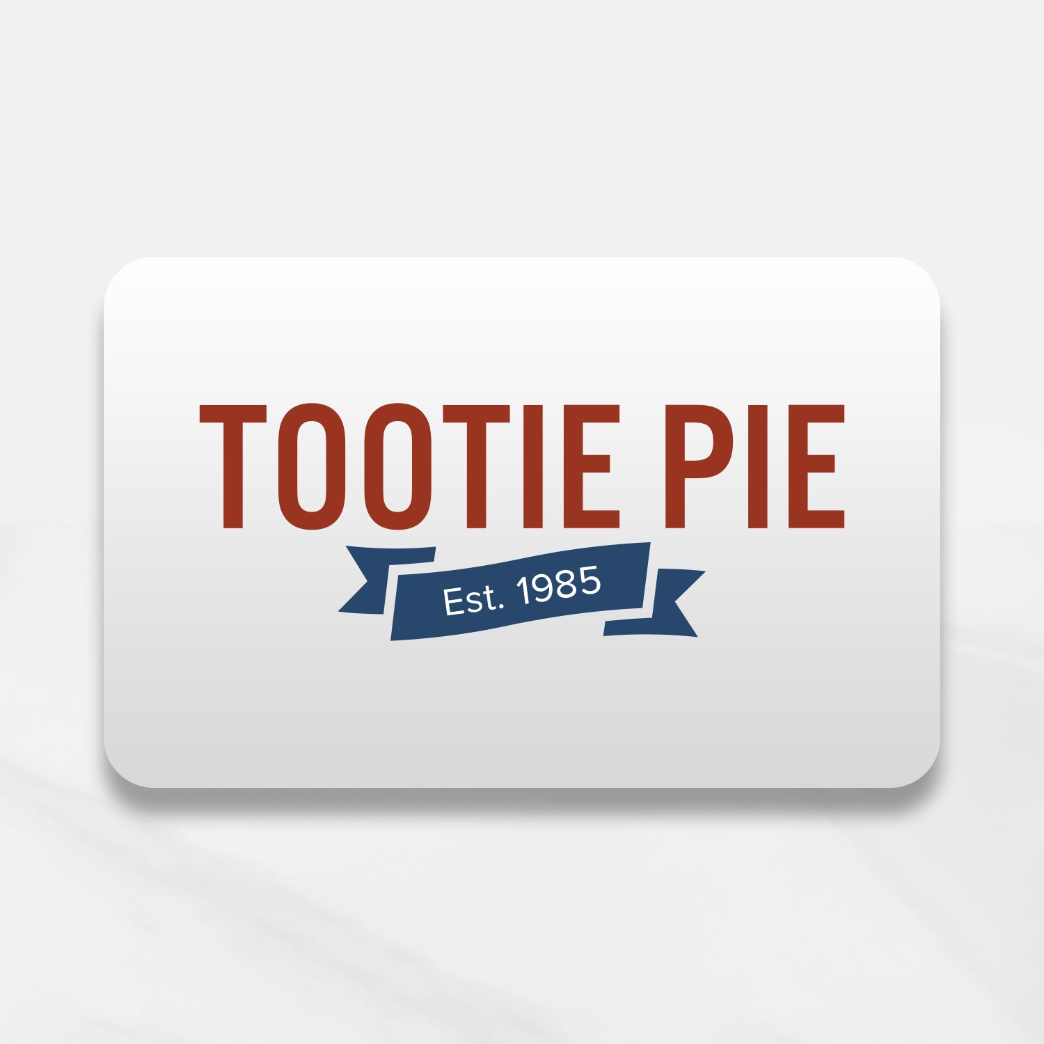 Tootie Pie Gift Card